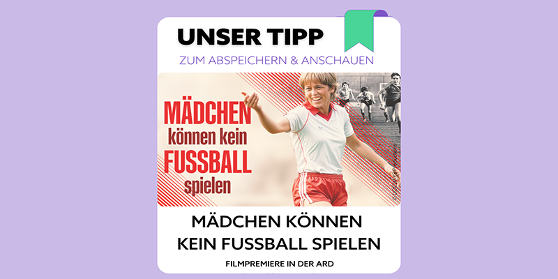 Grafik von der Doku Mädchen können kein Fußball spielen auf lila Hintergrund